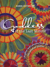 Goddess of the Last Minute (eBook): Laughter and Lessons from an Uncommon Quilter